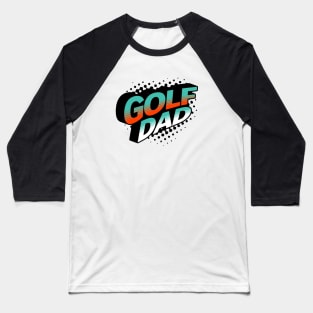 Golf Dad Hero Retro Style Baseball T-Shirt